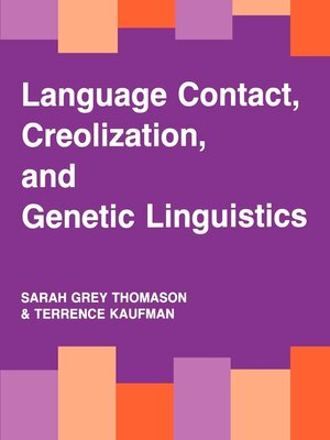 cover image of Language Contact, Creolization, and Genetic Linguistics